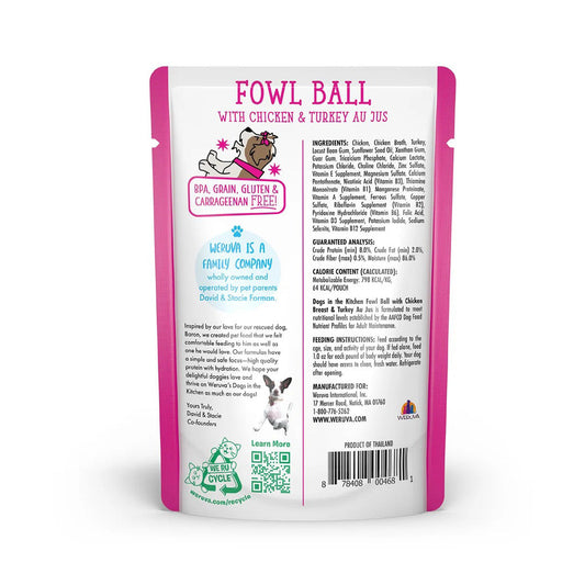 Weruva Dogs in the Kitchen Fowl Ball with chicken breast and turkey au jus 2.8oz back of pouch