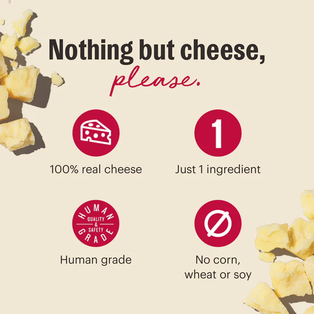 Crunchy Gouda Cheese Bites 2oz. Nothing but cheese, please. 100% real cheese, Just 1 ingredient, Human grade, no corn, wheat or soy.
