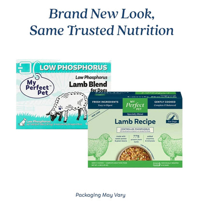 Old My Perfect Pet Low Phosphorous Lamb Blend for dogs packaging next to new Controlled Phosphorous Lamb Recipe packaging. Brand New Look, Same Trusted Nutrition. Packaging May Vary