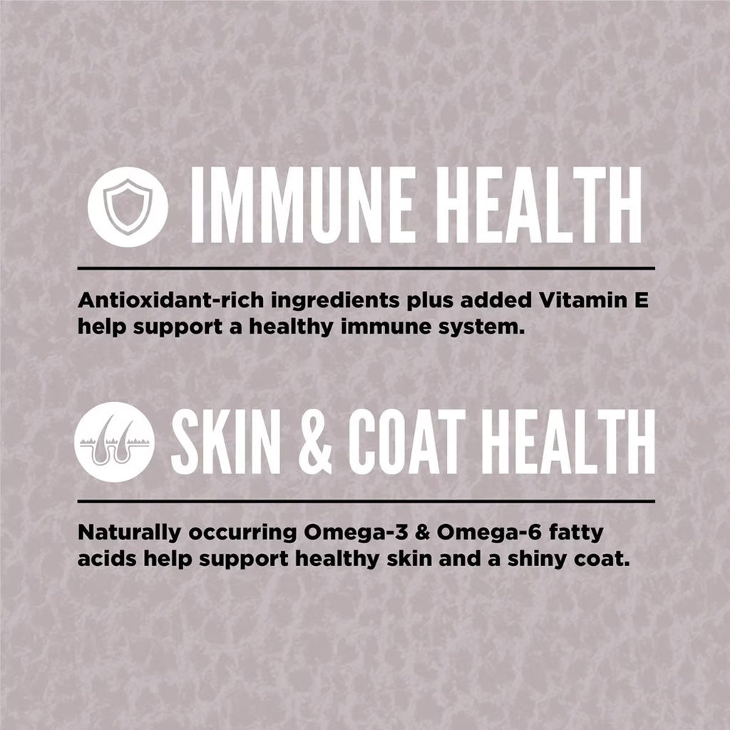 Great for immune health and skin and coat health. Antioxidant rich ingredients plus added vitamin E helps support a healthy immune system. Naturally ocuring omegas help support healthy skin and a shiny coat.